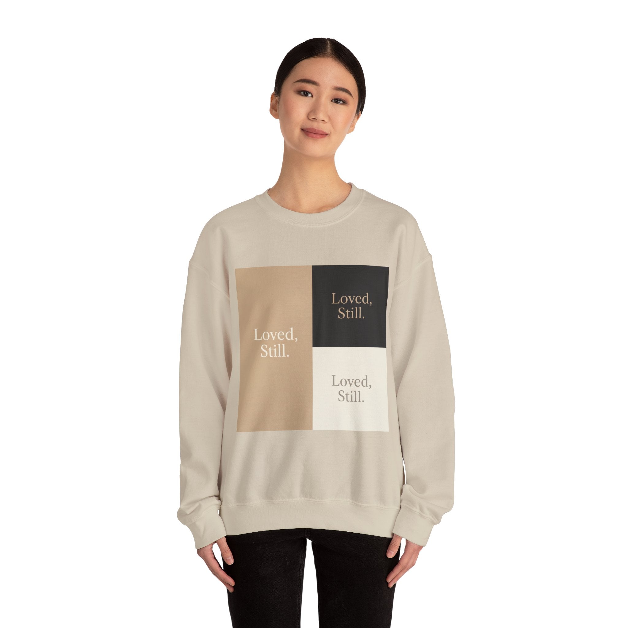 Loved, Still. Sweatshirt | Christian, Friendship Valentine, Platonic Love