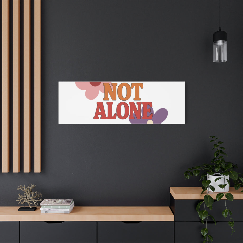 Not Alone Canvas | Christian, Friendship Valentine, Platonic Love