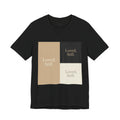 Loved, Still. T-Shirt | Christian, Friendship Valentine, Platonic Love