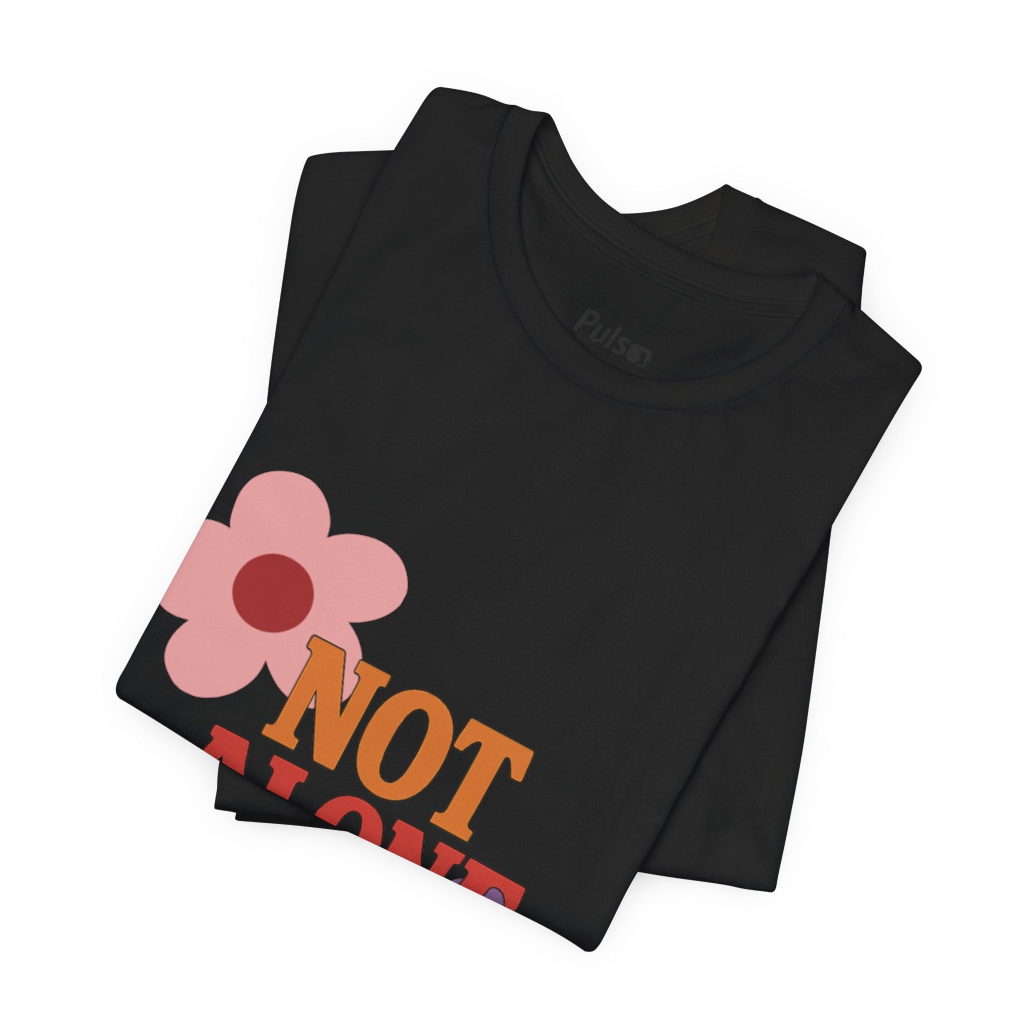Not Alone Tee | Christian, Friendship Valentine, Platonic Love