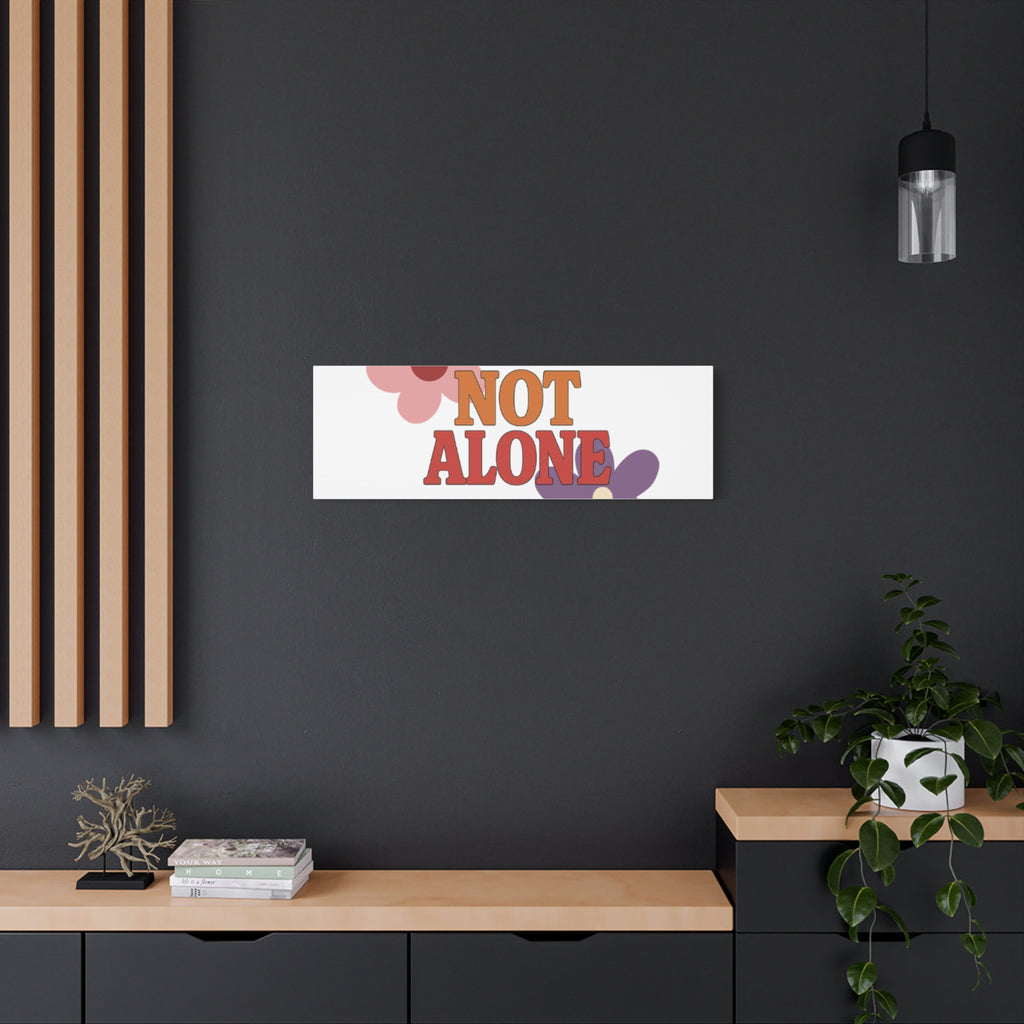 Not Alone Canvas | Christian, Friendship Valentine, Platonic Love