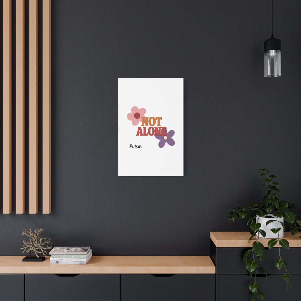 Not Alone Canvas | Christian, Friendship Valentine, Platonic Love