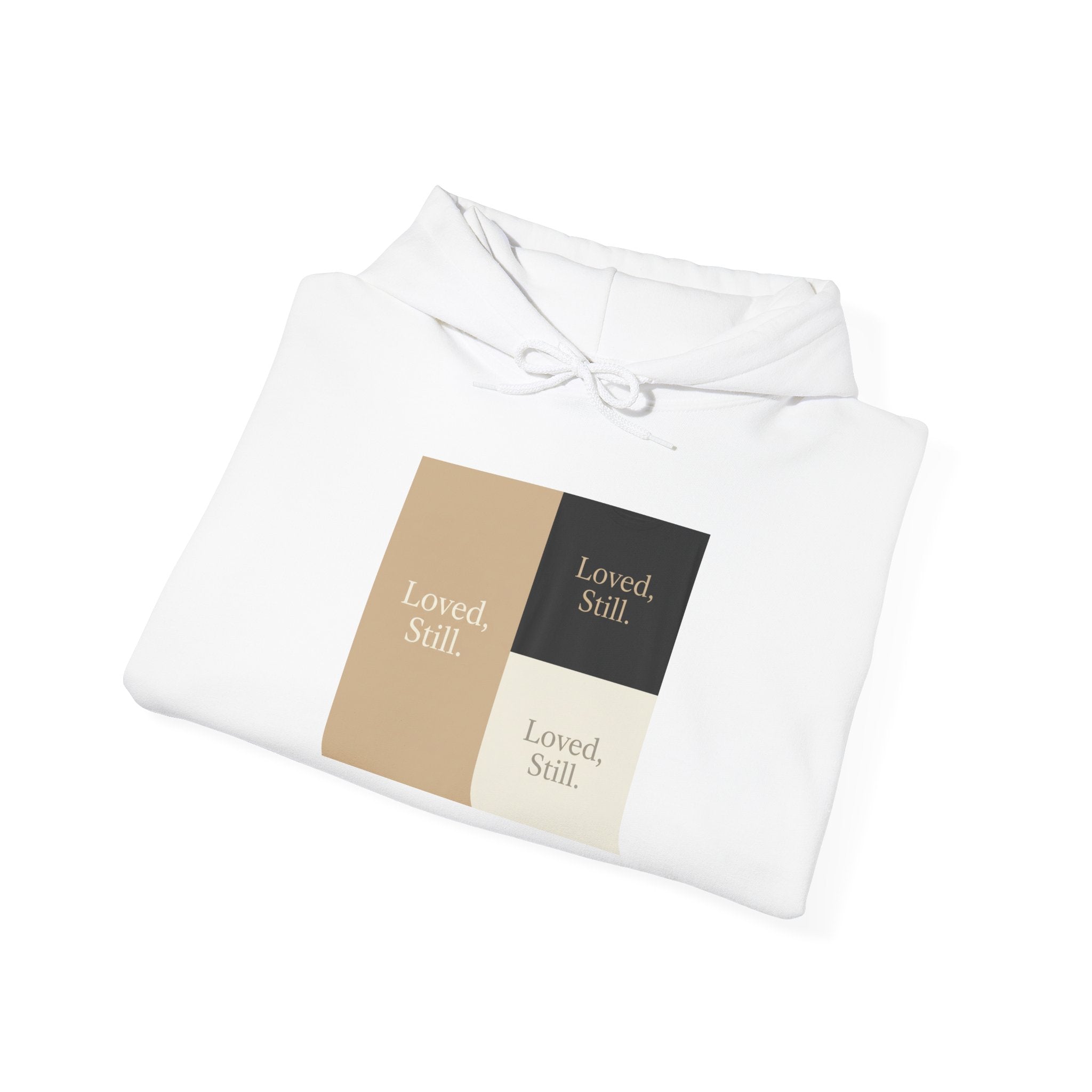 Loved Still Hoodie | Christian, Friendship Valentine, Platonic Love