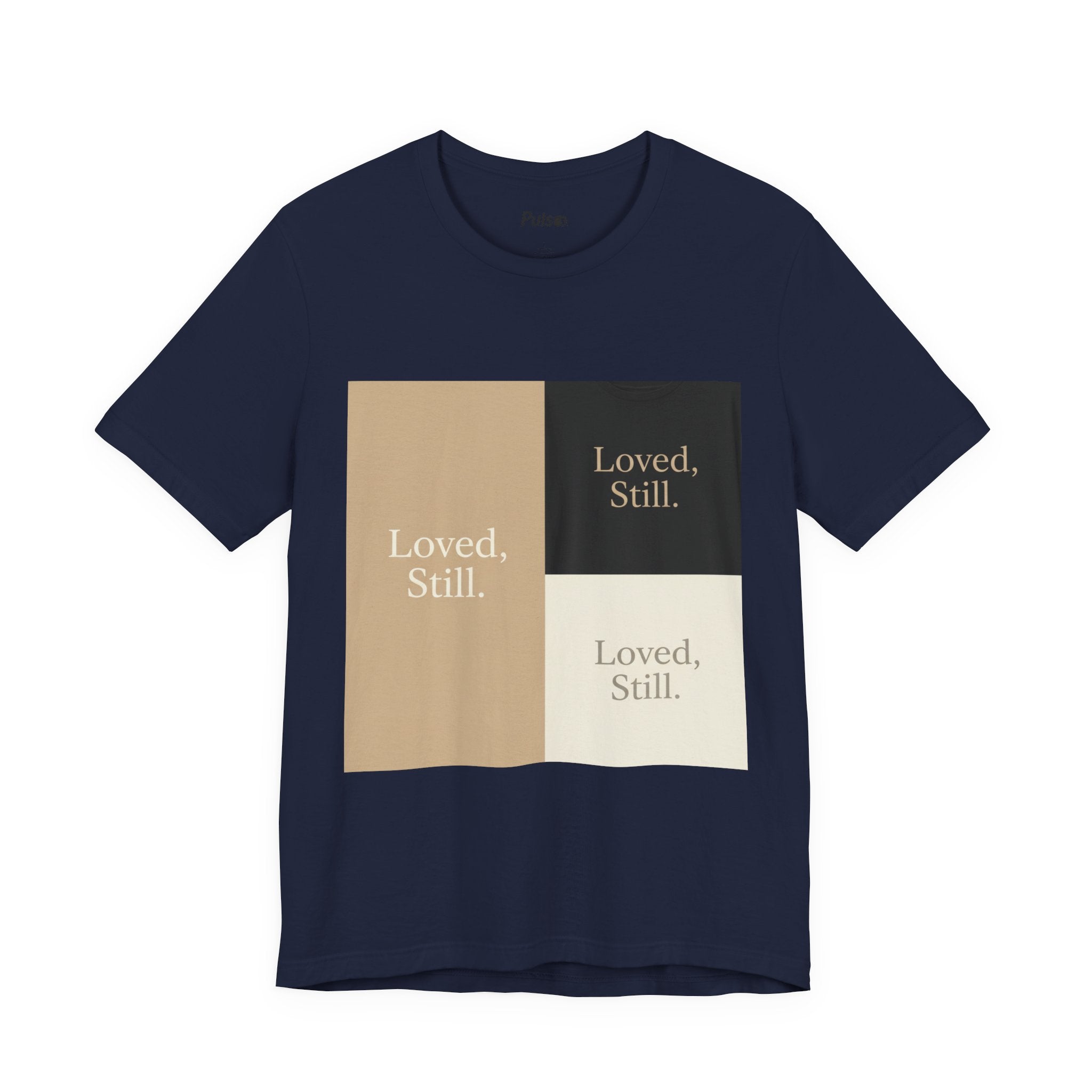 Loved, Still. T-Shirt | Christian, Friendship Valentine, Platonic Love