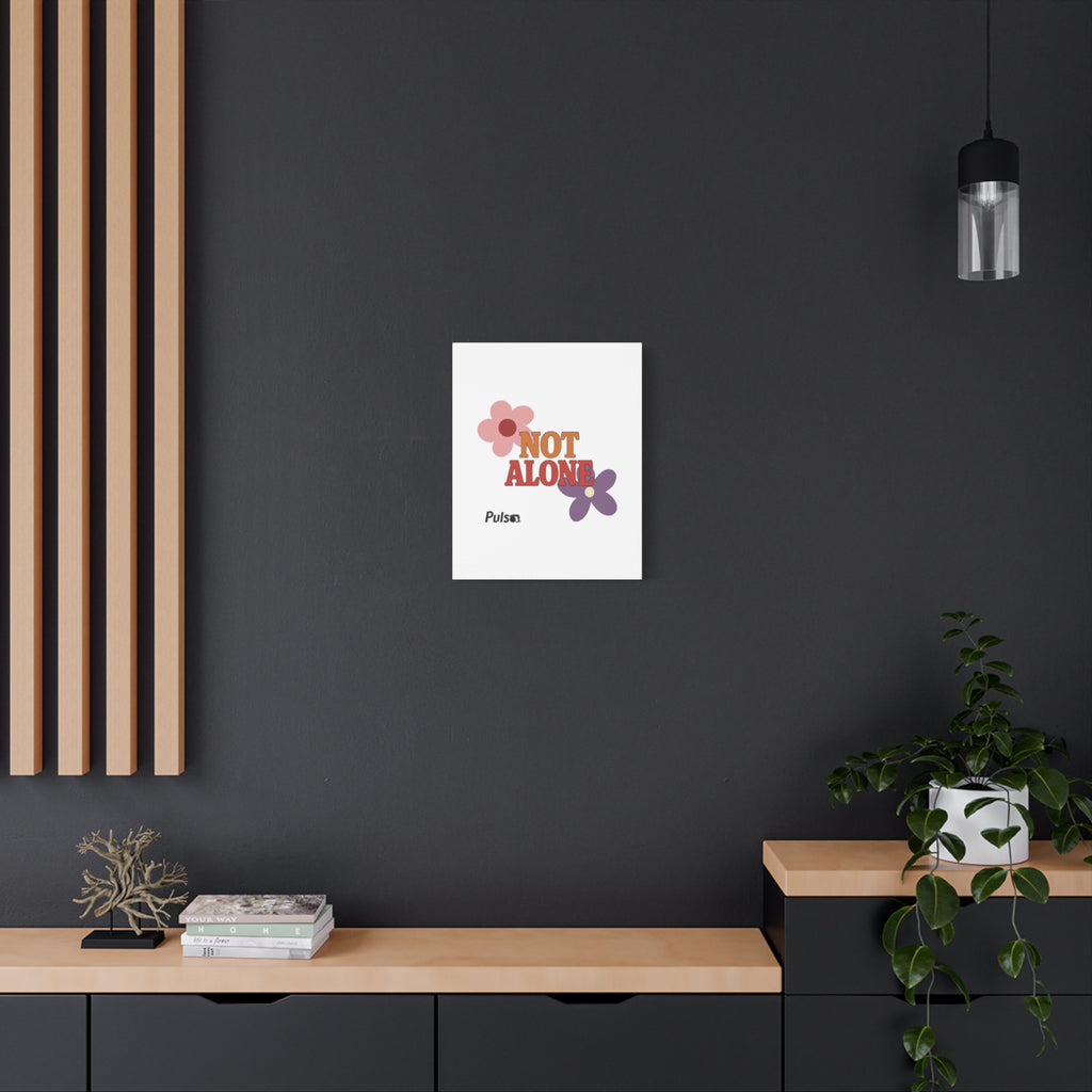 Not Alone Canvas | Christian, Friendship Valentine, Platonic Love