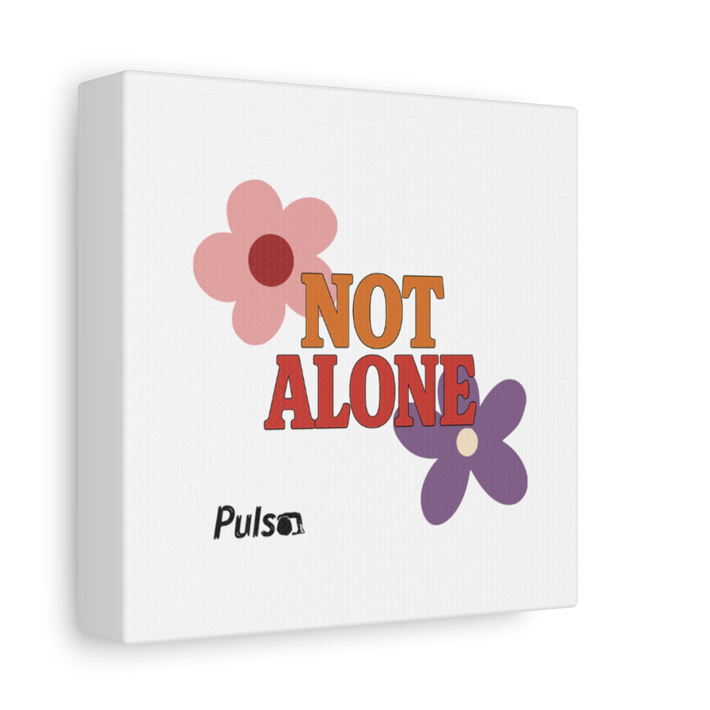 Not Alone Canvas | Christian, Friendship Valentine, Platonic Love