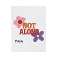Not Alone Plush Blanket | Christian, Friendship Valentine, Platonic Love