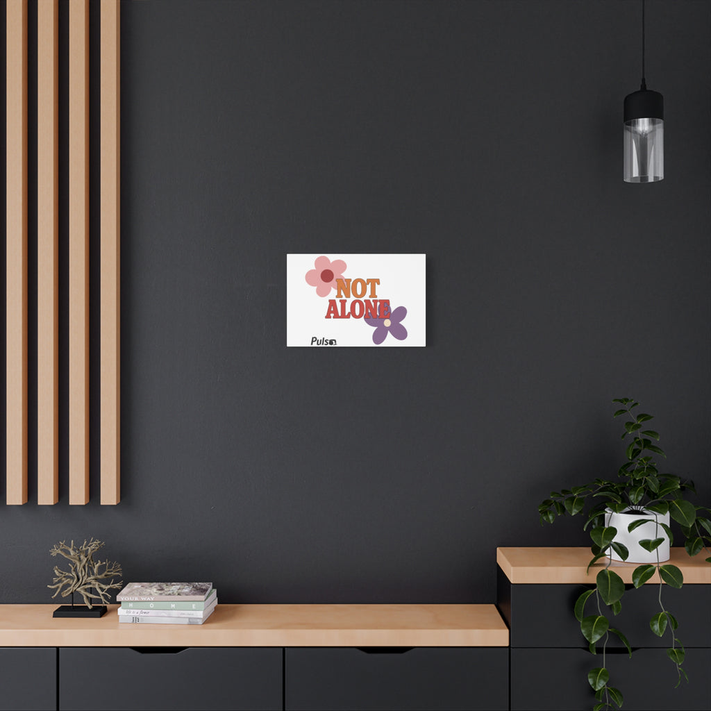 Not Alone Canvas | Christian, Friendship Valentine, Platonic Love