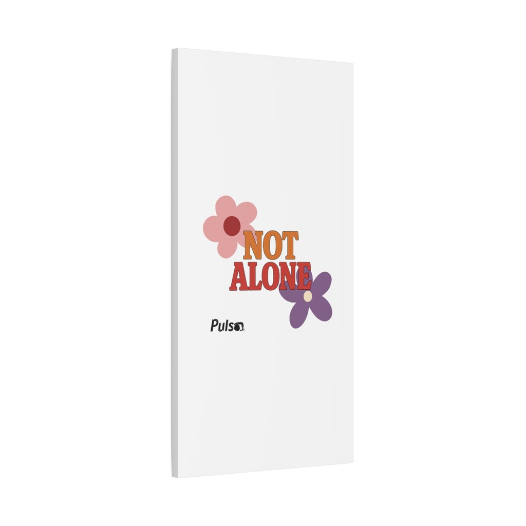 Not Alone Canvas | Christian, Friendship Valentine, Platonic Love