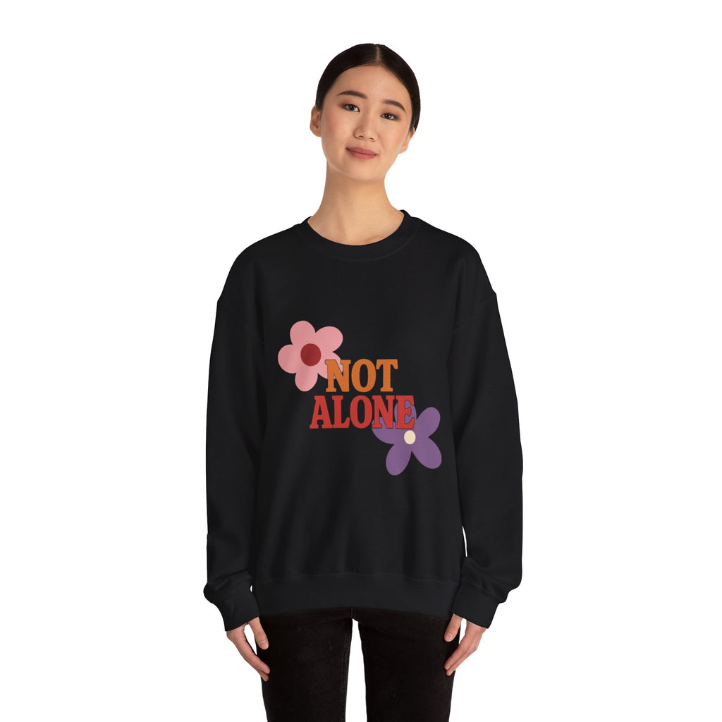 Not Alone Crewneck | Christian, friendship Valentine, platonic love