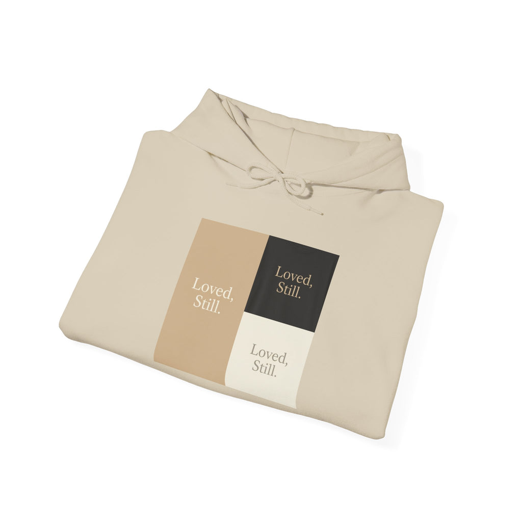 Loved Still Hoodie | Christian, Friendship Valentine, Platonic Love