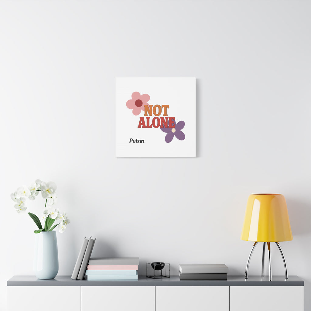 Not Alone Canvas | Christian, Friendship Valentine, Platonic Love