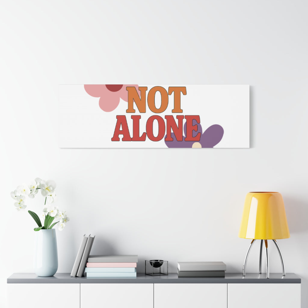 Not Alone Canvas | Christian, Friendship Valentine, Platonic Love