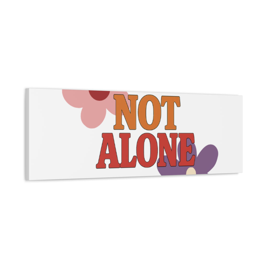Not Alone Canvas | Christian, Friendship Valentine, Platonic Love