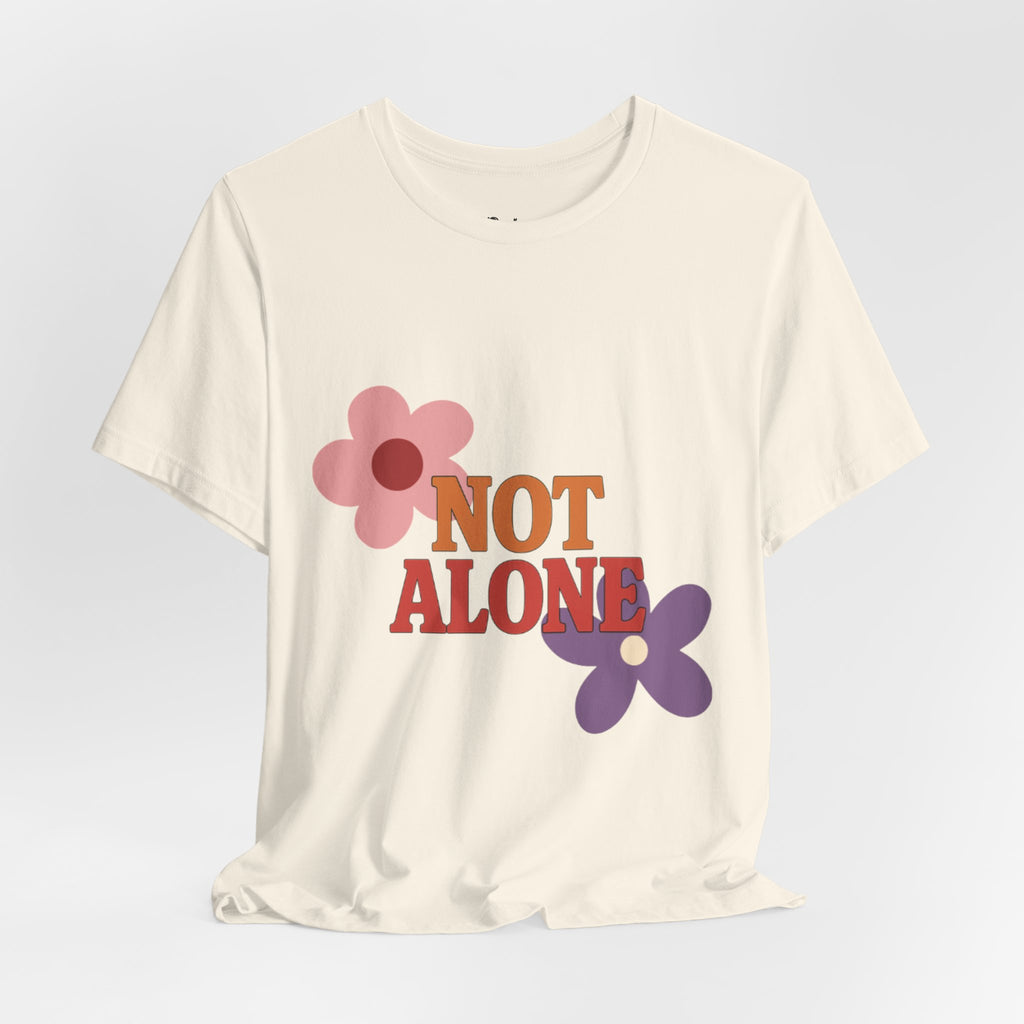 Not Alone Tee | Christian, Friendship Valentine, Platonic Love