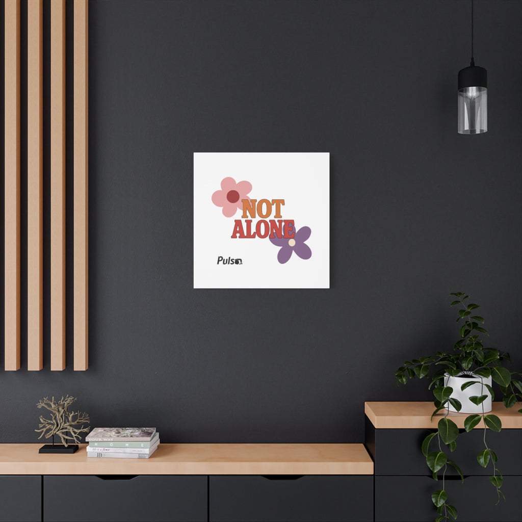 Not Alone Canvas | Christian, Friendship Valentine, Platonic Love