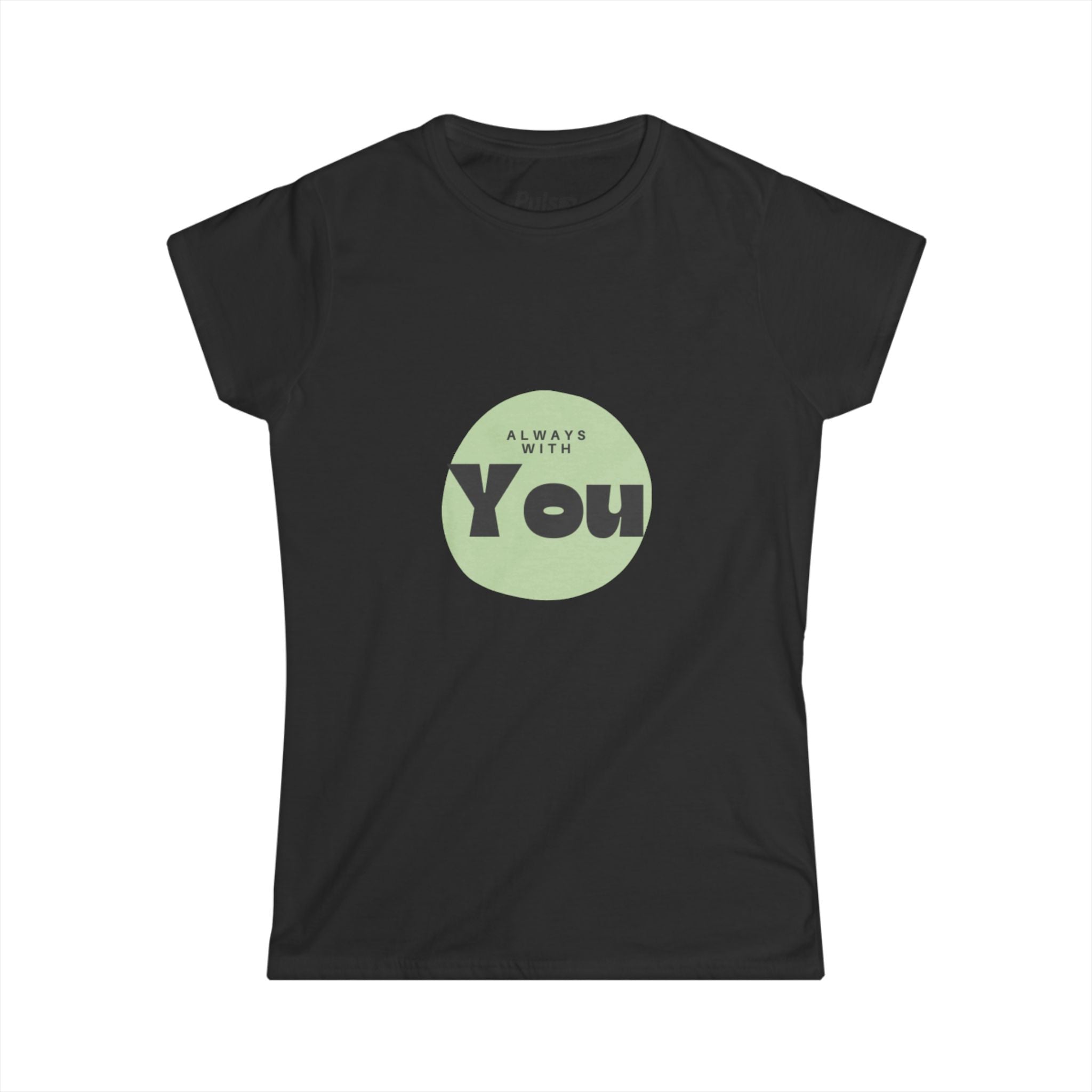 With You Women’s  Tee — Christian Casual Romantic Crewneck