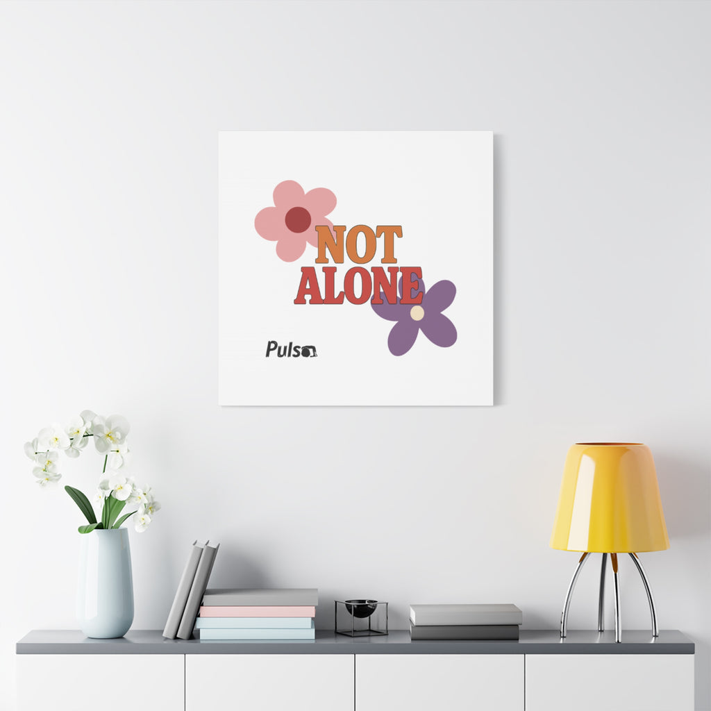 Not Alone Canvas | Christian, Friendship Valentine, Platonic Love