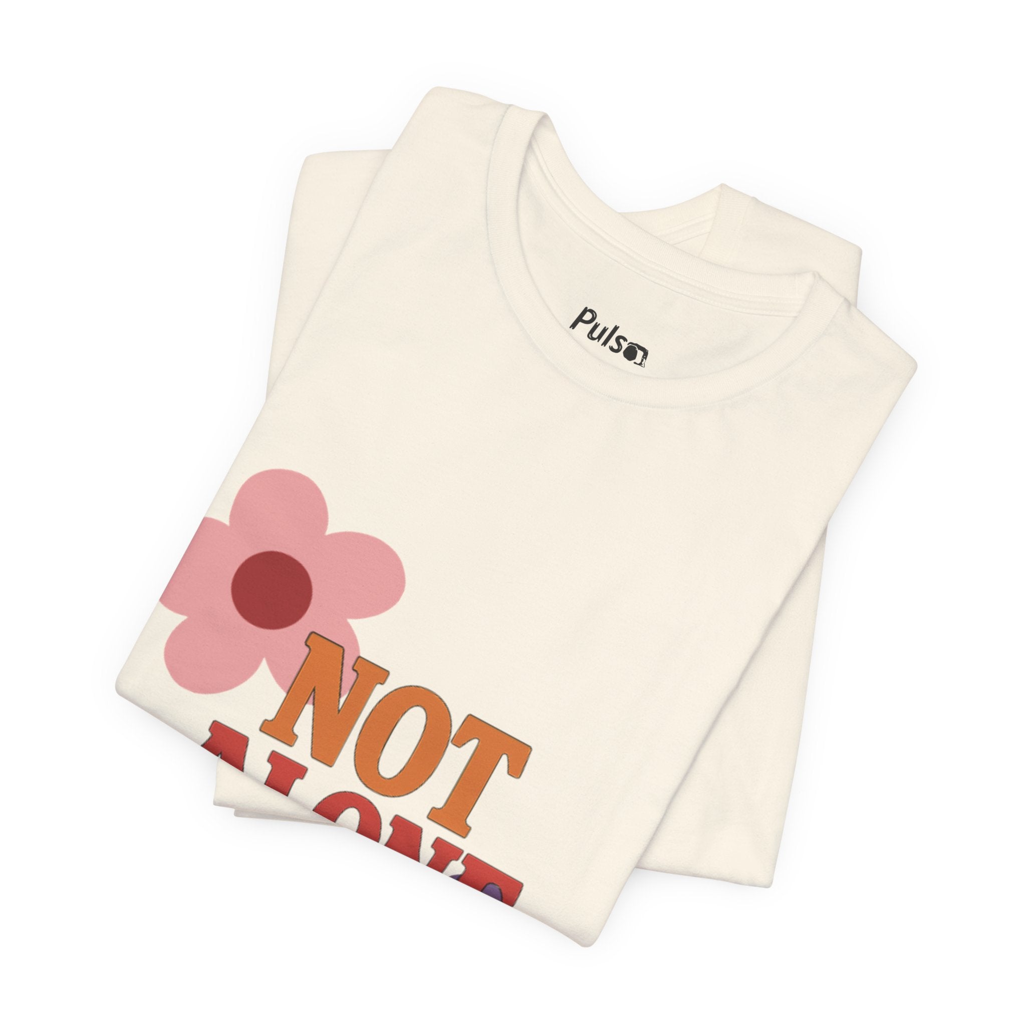 Not Alone Tee | Christian, Friendship Valentine, Platonic Love