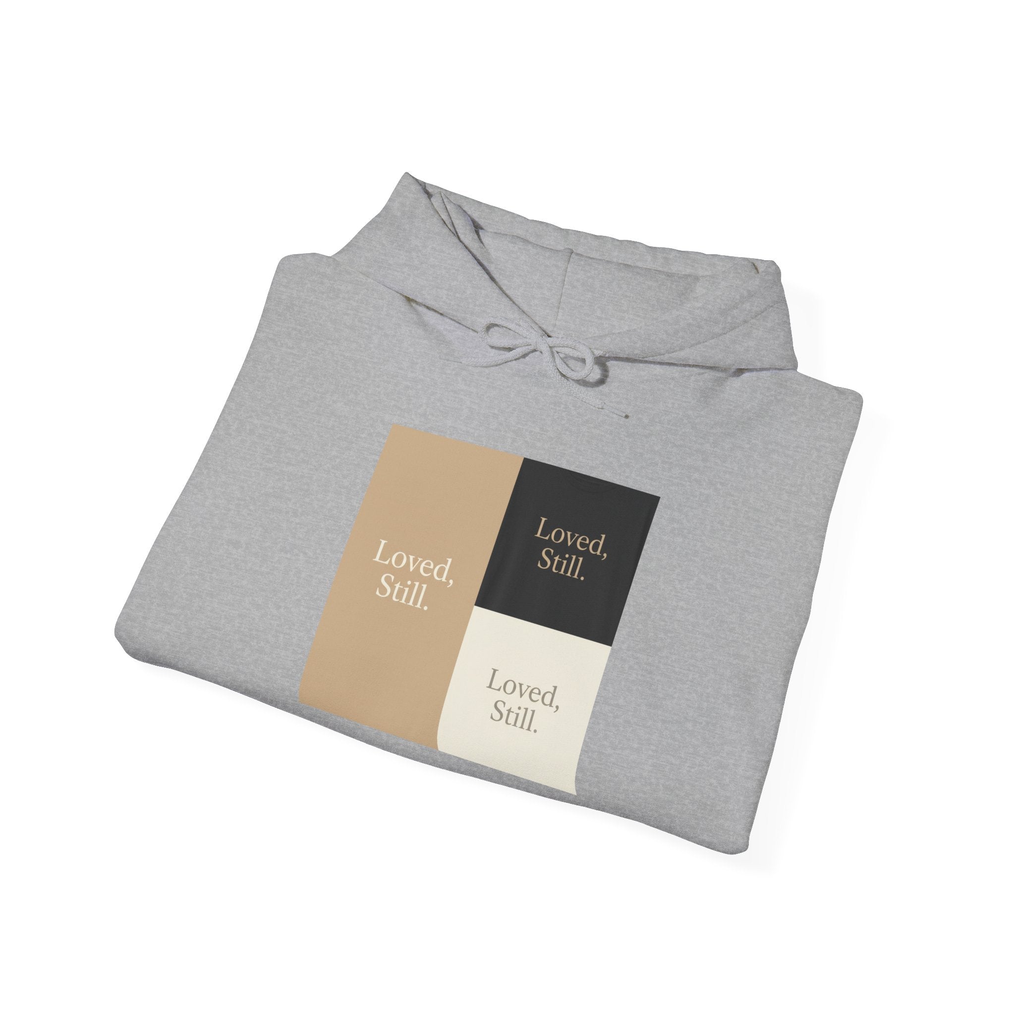 Loved Still Hoodie | Christian, Friendship Valentine, Platonic Love