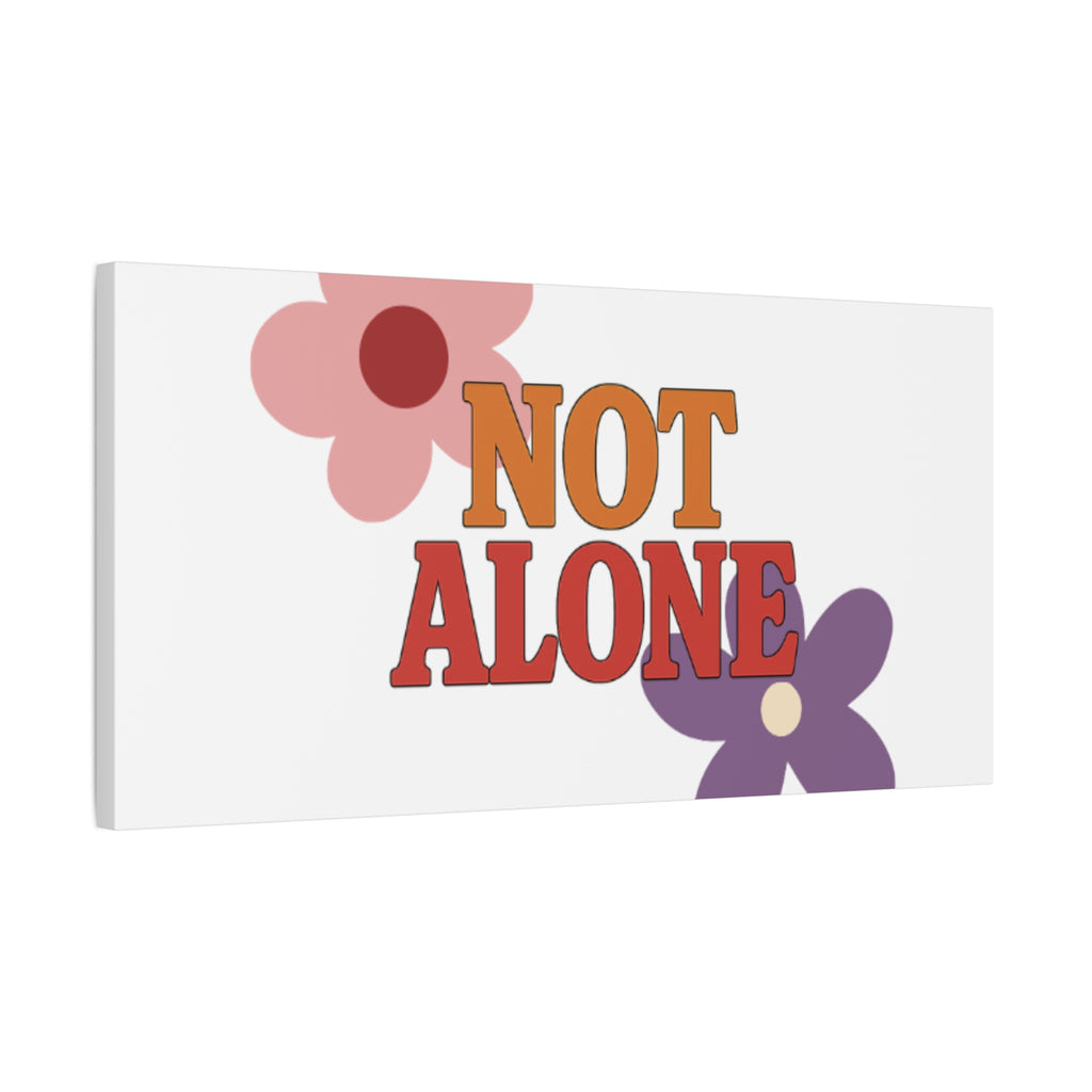 Not Alone Canvas | Christian, Friendship Valentine, Platonic Love